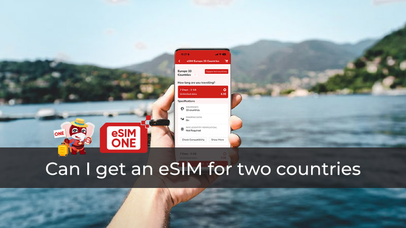 Can I get an eSIM for two countries esimone travel