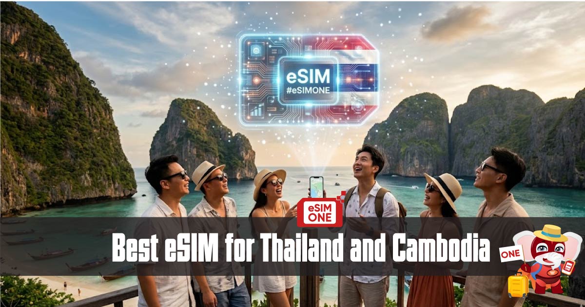 best eSIM for Thailand and Cambodia