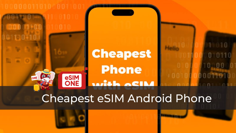 Top cheapest esim android phone